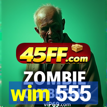 wim 555